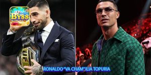 Ronaldo “va chạm” Ilia Topuria