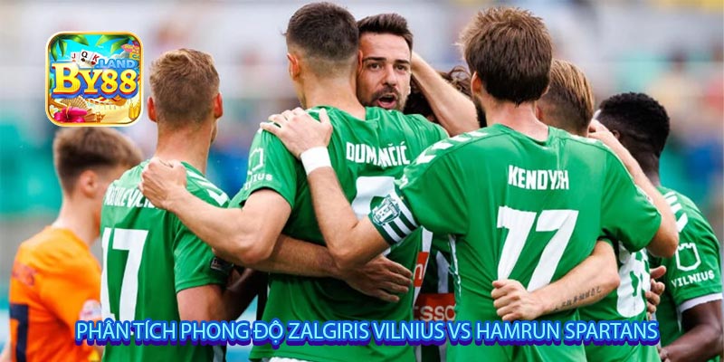 Phân tích phong độ Zalgiris Vilnius vs Hamrun Spartans